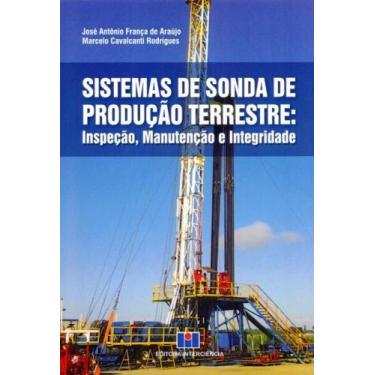 Imagem de Sistemas de Sonda de Produção Terrestre: Inspeção, Manutenção e Integr