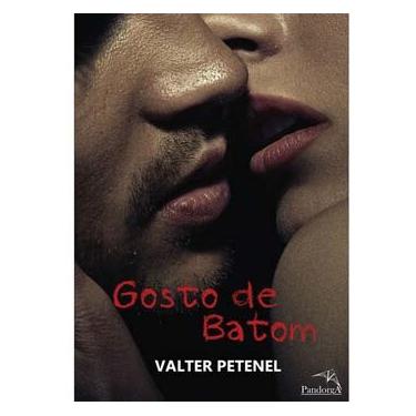 Imagem de Livro - Gosto de Batom - Valter Petenel