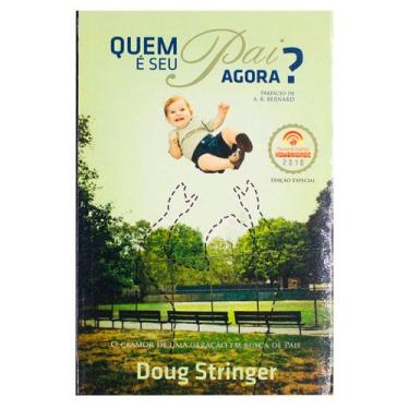 Imagem de Livro: Quem É Seu Pai Agora  Doug Stringer - Udf