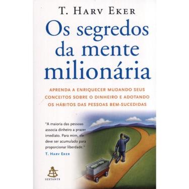 Imagem de Os Segredos Da Mente Milionária - Aprenda A Enriquecer Mudando Seus Conceitos