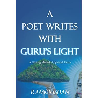 Imagem de A Poet Writes with Guru's Light (Second Edition)