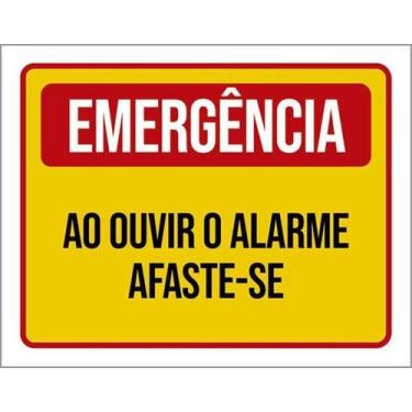 Imagem de Kit 3 Placas Emergência Ao Ouvir Alarme Afaste-Se 36X46 - Sinalizo
