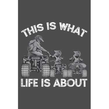 Imagem de This Is What Life Is About Quad Bike Father and Son ATV: Study Notebook, 6 x 9 inches, 120 pages