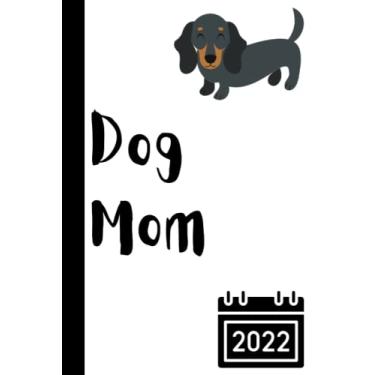 Imagem de 2022 Planner Dog Mom: 6x9 Inch. Soft Cover. A Week To A Double Page From Monday To Sunday. Appointments, Organiser, Notes, Meetings. Calendars For 2021, 2022 & 2023.