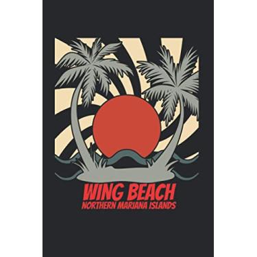 Imagem de Wing Beach northern mariana islands: beach journal for writing down thoughts for anyone that loves beach vacations and surfing