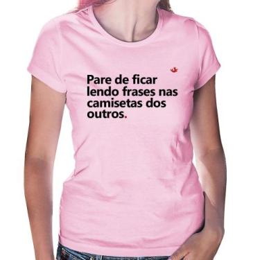 Imagem de Baby Look Pare de ficar lendo frases nas camisetas dos outros - Foca n