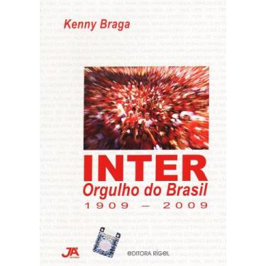 Imagem de Inter Orgulho do Brasil 1909-2009 - com selo do Inter - Editora Já Edi