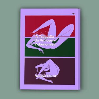 Imagem de Livro - A Tragédia da Princesa Rokunomiya