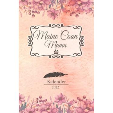Imagem de Maine Coon Kalender 2022: Riesen Katzen Geschenk Wochenplaner,Terminkalender 2022 für Katzenbesitzer, Katzenzüchter, Katzenfreund. Lustiger Spruch ... Timer, Jahresplaner,Taschenkalender und Plan