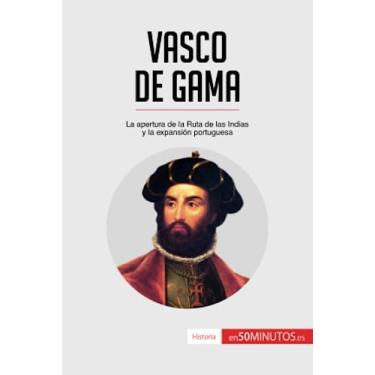 Imagem de Vasco de Gama: La apertura de la Ruta de las Indias y la expansión portuguesa