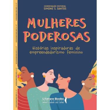 Imagem de Mulheres Poderosas - Historias Inspiradoras De Empreendedorismo Feminino