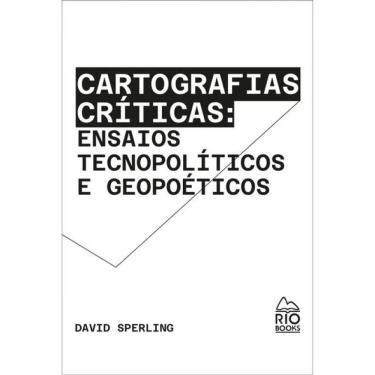 Imagem de Cartografias Críticas - Ensaios Tecnopolíticos E Geopoéticos