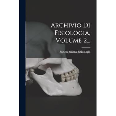 Imagem de Archivio Di Fisiologia, Volume 2...
