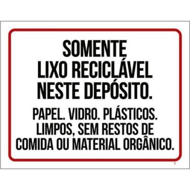 Imagem de Kit 10 Placa Somente Lixo Reciclável Depósito Vidro36X46 - Sinalizo
