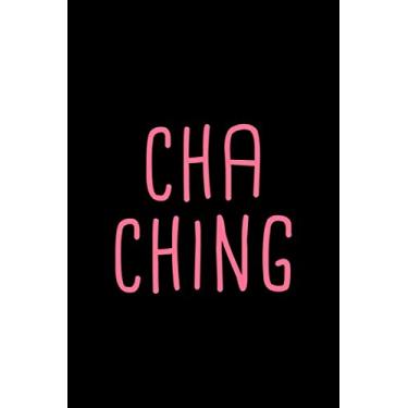 Imagem de Cha Ching Meme Notebook: Blank Lined Journal (Best Startup Founder Gift): 6 x 9 inches // 120 Lined Blank Pages // College Ruled