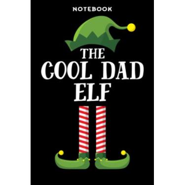 Imagem de Notebook Cōōl Dād Ēlf Mātching Fāmilÿ Grōūp Christmās Pārtÿ Pājāmā Mēmē Grāphic: 6" x 9", over 100 pages/Lined Journal,Appointment,Task Manager,Money,Stylish Paperback