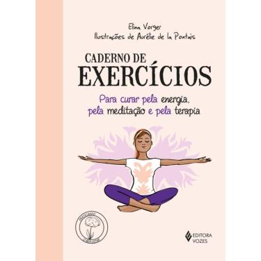 Imagem de Caderno de exercícios para curar pela energia, pela meditação e pela terapia