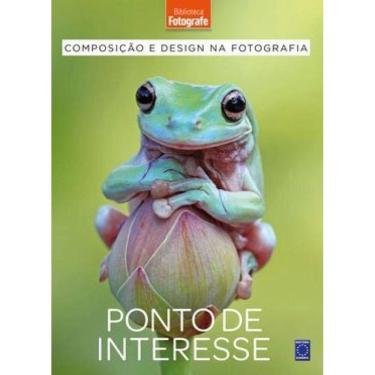 Imagem de Composição E Design Na Fotografia: 6 Ponto De Interesse