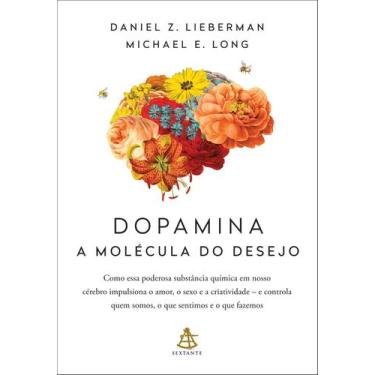 Imagem de Livro - Dopamina: a molécula do desejo - Editora Sextante