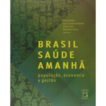 Imagem de Brasil Saude Amanha: Populacao, Economia E Gestao