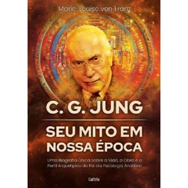Imagem de C. G. Jung: Seu Mito em Nossa Epoca - CULTRIX