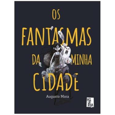 Imagem de Os fantasmas da minha cidade - HQUERIA EDITORA