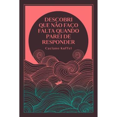 Imagem de Descobri que não faço falta quando parei de responder