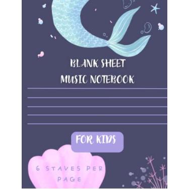 Imagem de Caderno de partituras em branco para crianças (6 bastões por página): papel manuscrito de equipe larga para iniciantes (capa de sereia)
