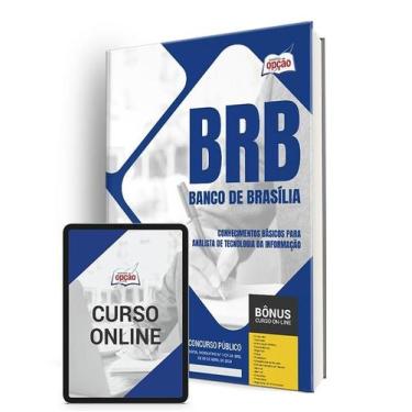 Imagem de Apostila BRB 2024 - Conhecimentos Básicos para Analista de Tecnologia 