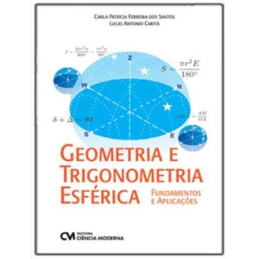 Imagem de Livro - Geometria E Trigonometria Esferica: Fundamentos E Aplicacoes, 