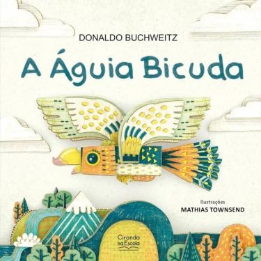 Imagem de Livro Literatura Infantil - A Águia Bicuda - Ciranda