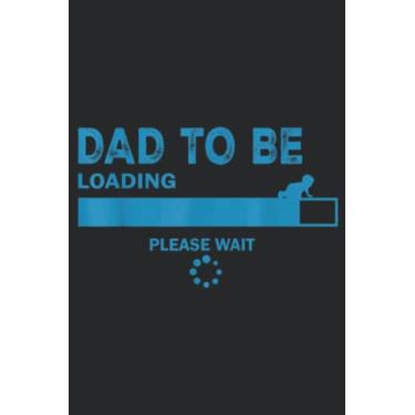 Imagem de Mens Dad To Be Loading Expectant Father Dad Offspring Gift Nice: Daily Planner Notepad To Do Schedule, Medium 6x9 Inches, 120 Pages, Printed Cover