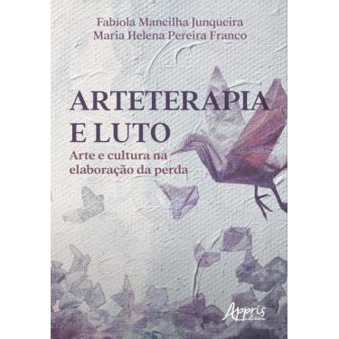 Imagem de Livro - Arteterapia e Luto
