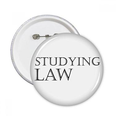 Imagem de Broche redondo de frase curta para estudar direito, broches de crachá, botão, decoração de acessórios, 5 peças