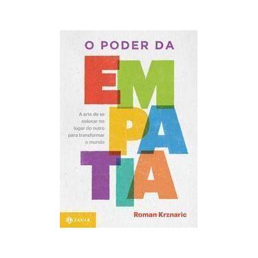 Imagem de o Poder Da Empatia - a Arte De Se Colocar No Lugar Do Outro Para Trans
