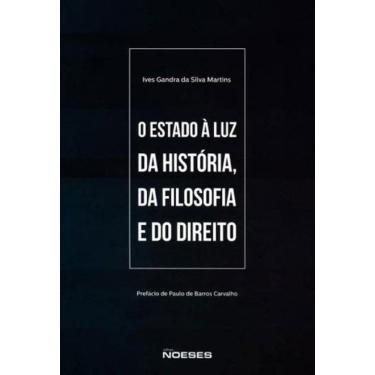 Imagem de Estado A Luz Da Historia, Da Filosofia E Do Direito, O
