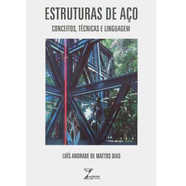 Imagem de Livro - Estruturas de Aço: Conceitos - Técnicas e Linguagem - Luis Andrade Dias