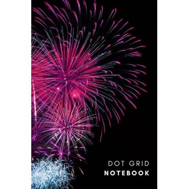 Imagem de Fireworks Dot Grid Notebook/Journal for Journaling, Designers & Artists: Dotted Grid Notebook for Planning, Mind-Mapping and Designing with Premium Matte Finish