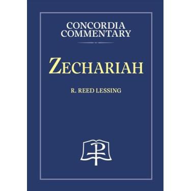 Imagem de Zechariah - Concordia Commentary: A Theological Exposition of Sacred Scripture