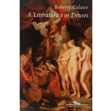 Imagem de Livro - A Literatura e os Deuses - Roberto Calasso