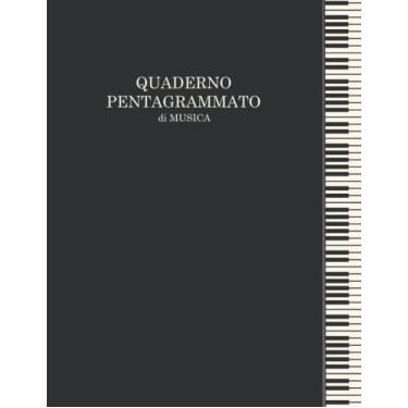 Imagem de Quaderno Pentagrammato di Musica: Il mio quaderno di musica, Formato grande A4-110 pagine, 12 pentagrammi per pagina | pentagramma grande