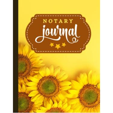 Imagem de Notary Journal: 8.5x11 Large Notarial Logbook/With 200 Numbered Pages - Two Record Logs Per Page / 400 Records/Ledger Book Gift For Signing Agents/Minimal Sunflower Floral Art on Yellow