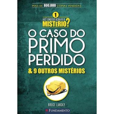 Imagem de Livro - Você Consegue Resolver O Mistério 1? - O Caso Do Primo Perdido