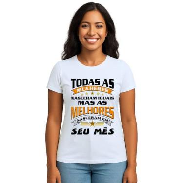 Imagem de Camiseta Mulheres Melhores Nasceram Personalizada - Use P4, Branco, Ba
