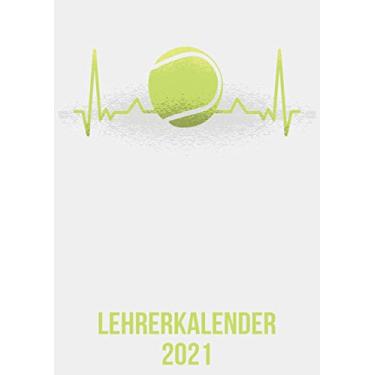 Imagem de Lehrerkalender 2021: DIN A4 Kalender von 01/2021-12/2021 1 Tag = 1 Seite mit großem Tageskalender und großartiger Übersicht. Monatsübersicht, ... Tennis Ball Spieler Fan heartbeat herzschlag