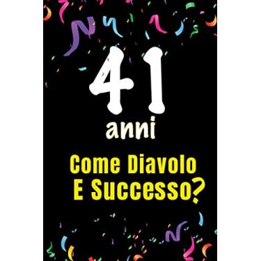 Imagem de 41 Come Diavolo e Successo: quaderno journal 100 pagine 6x9 idea regalo compleanno, festa di compleanno - per scrivere congratulazioni e auguri di compleanno