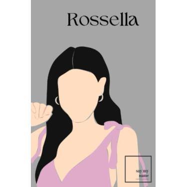 Imagem de Agenda Say My Name:: Rossella - quaderno, taccuino - pagine bianche: Design personalizzato, contattaci su IG per averlo come lo vuoi tu!