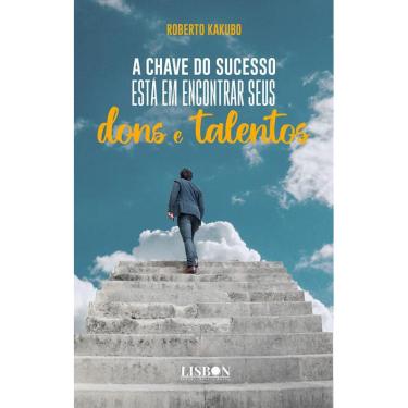 Imagem de A chave do sucesso está em encontrar seus dons e talentos