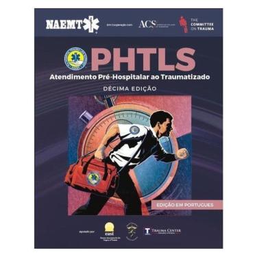 Imagem de Phtls - Atendimento Pré-Hospitalar Ao Traumatizado 10Ed.