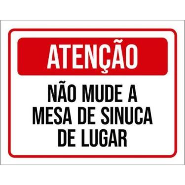 Imagem de Kit 10 Placas Atenção Não Mude Mesa Sinuca De Lugar - Sinalizo